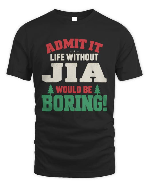 JIA P5 TH08 Christmas T-Shirt – “Life Without NAME Would Be Boring”