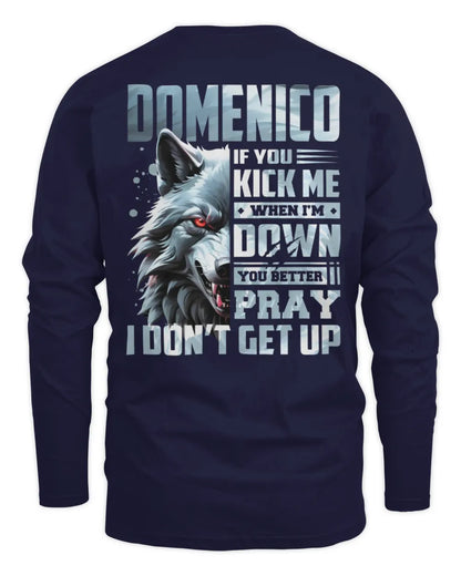 DOMENICO AP62-K4-666 - Personalized Fierce Wolf Quote Apparel “If You Kick Me When I’m Down, You Better Pray I Don’t Get Up” - Men's Long Sleeved T-Shirt - Navy