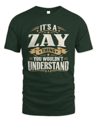 ZAY P08 TH51 - Personalized “It’s a/an [NAME] Thing – You Wouldn’t Understand” Shirt - Unisex Standard T-Shirt - Forest Green