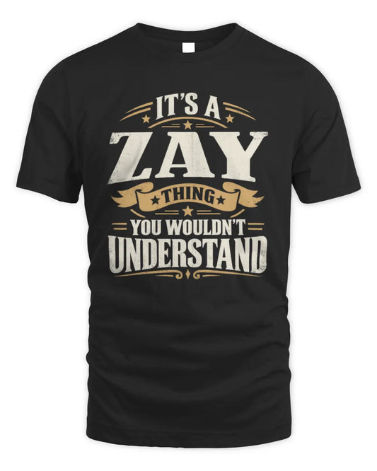 ZAY P08 TH51 - Personalized “It’s a/an [NAME] Thing – You Wouldn’t Understand” Shirt - Unisex Standard T-Shirt - Black