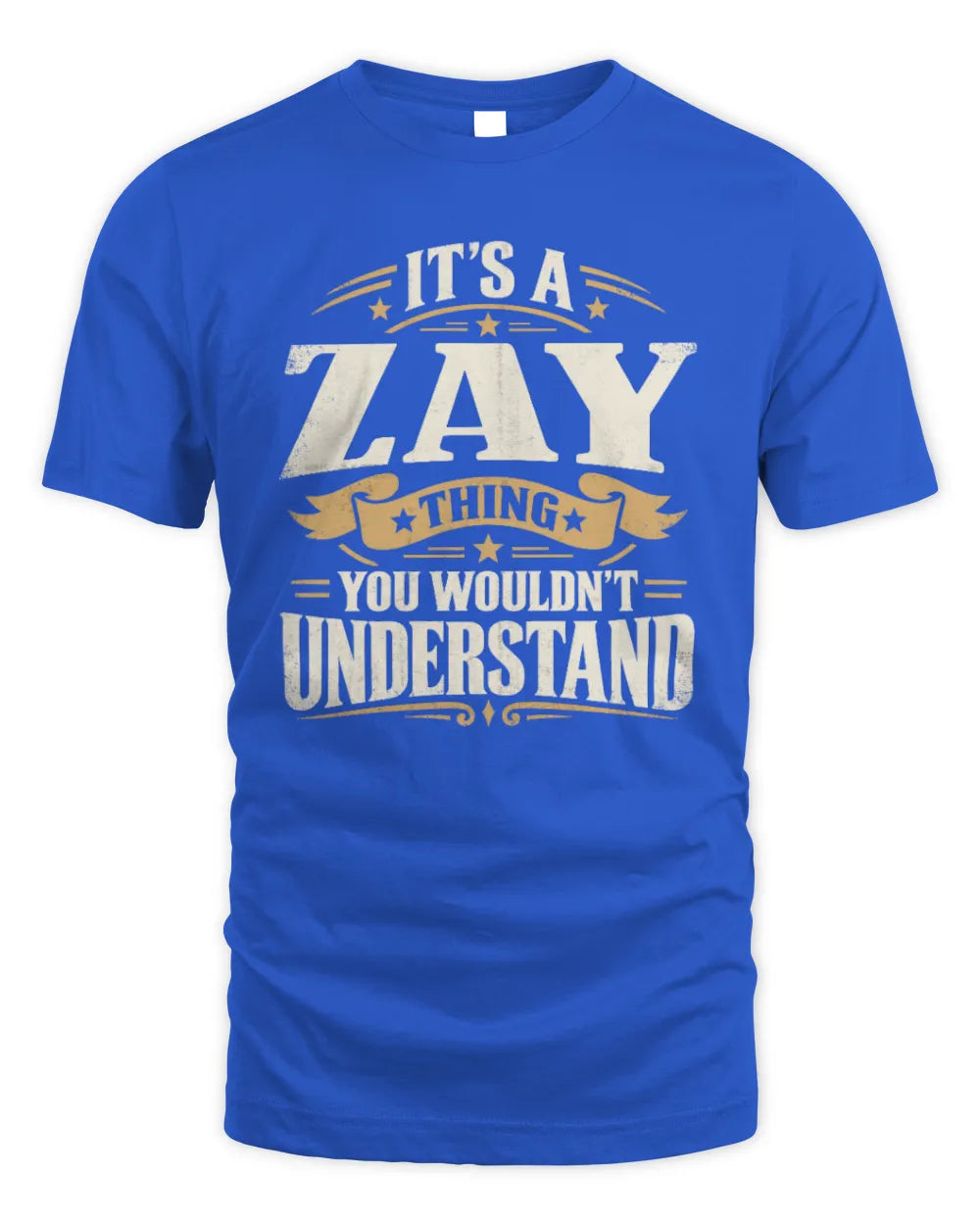 ZAY P08 TH51 - Personalized “It’s a/an [NAME] Thing – You Wouldn’t Understand” Shirt - Unisex Standard T-Shirt - Royal