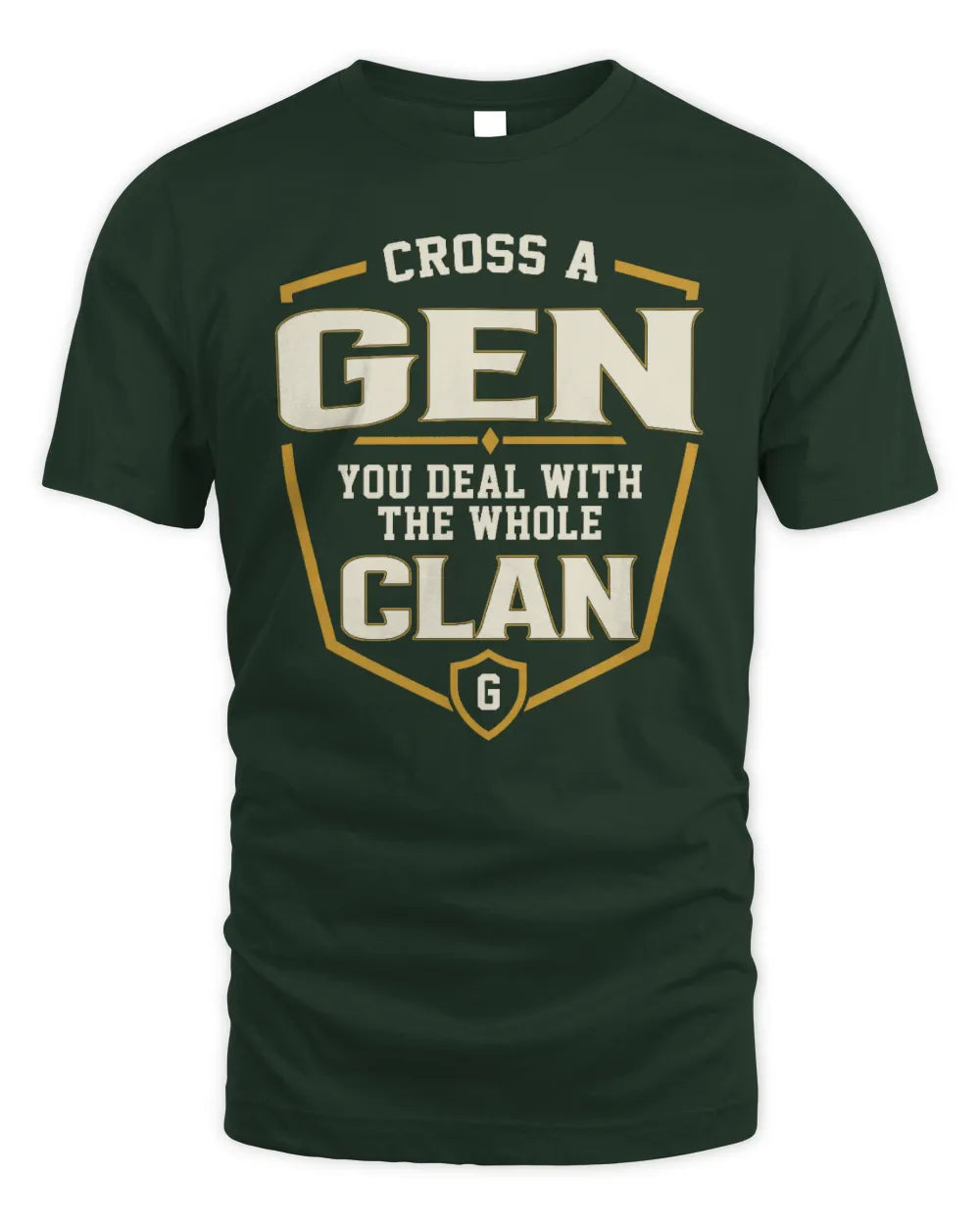 GEN NT1-K008 Cross A/An NAME, You Deal With the Whole Clan | Personalized Vintage T-Shirt - Unisex Standard T-Shirt - Forest Green