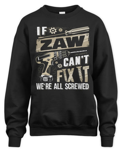 ZAW TX03 P02 - Personalized Handyman Mechanic Shirt “If NAME Can’t Fix It, We’re All Screwed” - Unisex Sweatshirt - Black