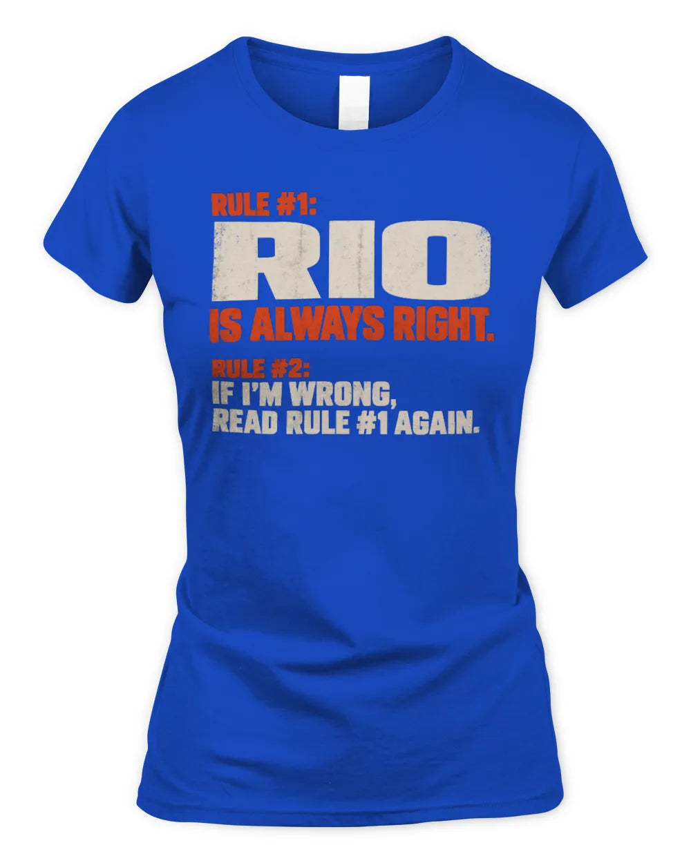 RIO NP1-H006 
Always Right Personalized Name T-Shirt – Funny Custom Name Shirt - Women's Standard T-Shirt - Royal
