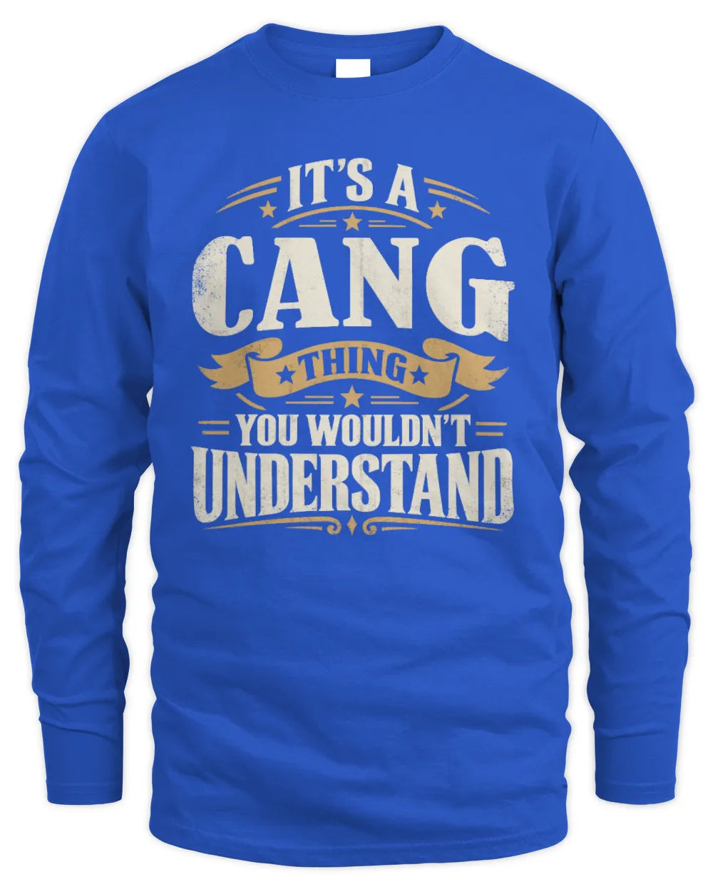 CANG P08 TH51 - Personalized “It’s a/an [NAME] Thing – You Wouldn’t Understand” Shirt - Men's Long Sleeved T-Shirt - Royal