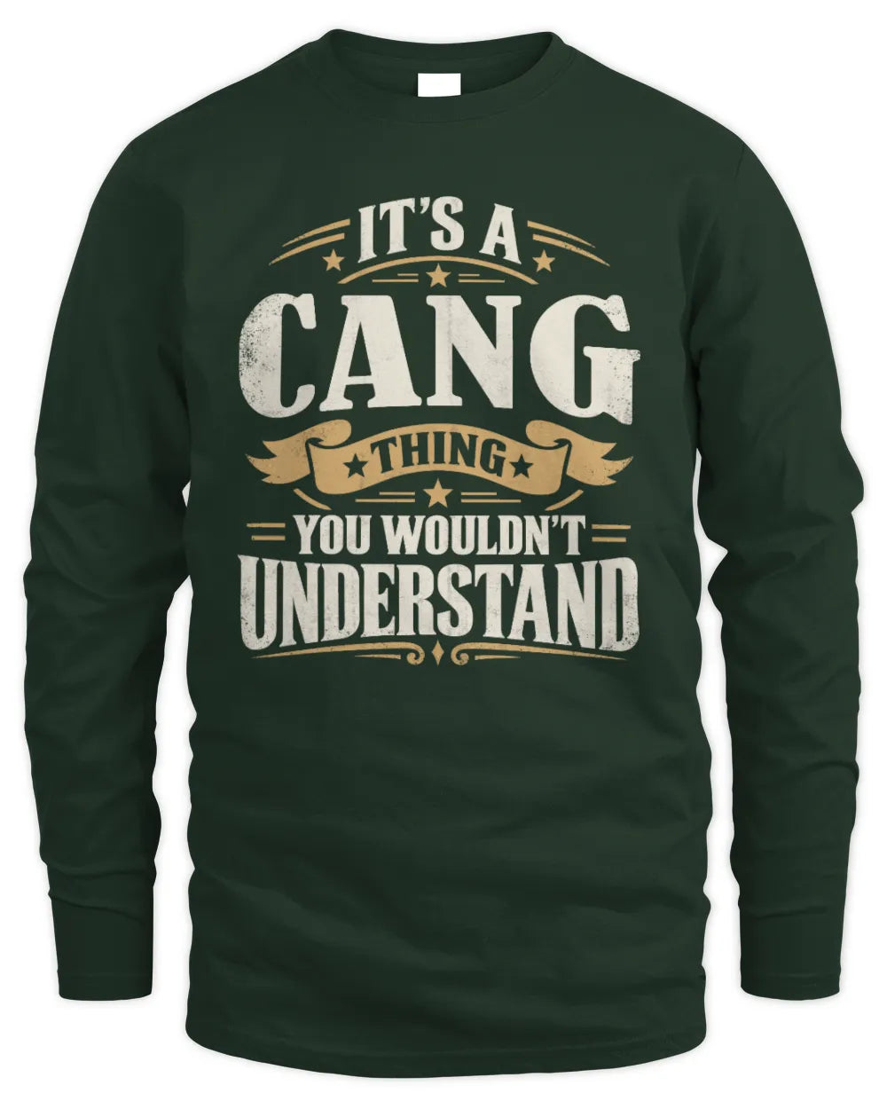 CANG P08 TH51 - Personalized “It’s a/an [NAME] Thing – You Wouldn’t Understand” Shirt - Men's Long Sleeved T-Shirt - Forest Green
