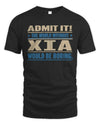 XIA TP68-K2-968 – Personalized Funny Quote Apparel “The World Without NAME Would Be Boring”