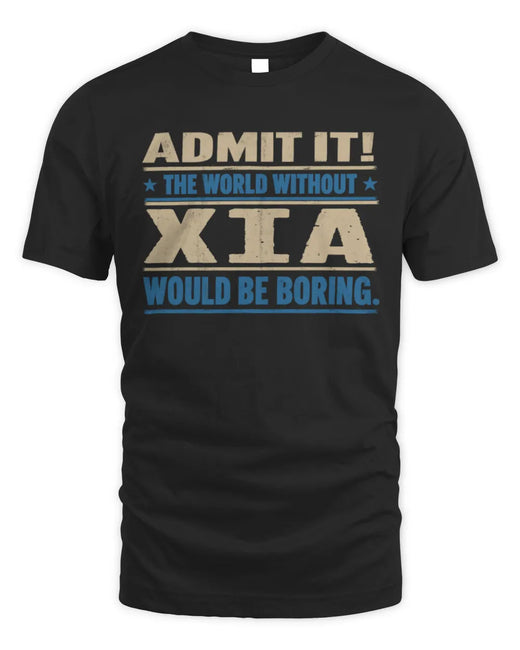 XIA TP68-K2-968 – Personalized Funny Quote Apparel “The World Without NAME Would Be Boring”