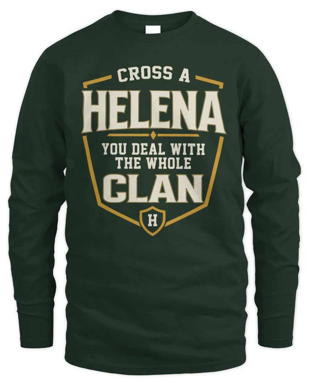 HELENA NT1-K008 Cross A/An NAME, You Deal With the Whole Clan | Personalized Vintage T-Shirt - Men's Long Sleeved T-Shirt - Forest Green