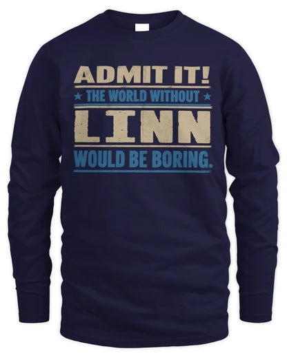 LINN TP68-K2-968 – Personalized Funny Quote Apparel “The World Without NAME Would Be Boring” - Men's Long Sleeved T-Shirt - Navy