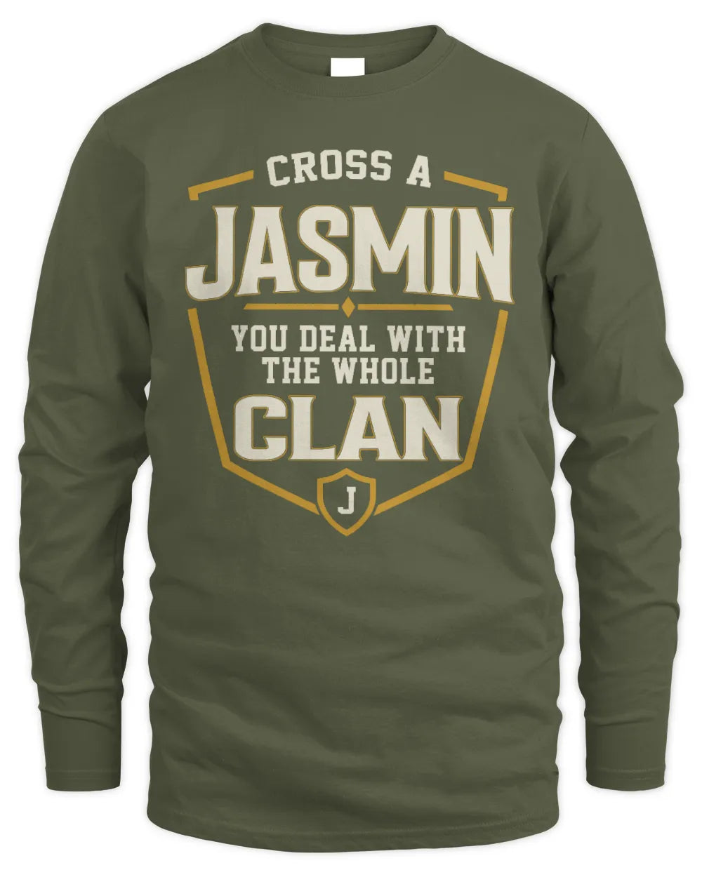 JASMIN NT1-K008 Cross A/An NAME, You Deal With the Whole Clan | Personalized Vintage T-Shirt - Men's Long Sleeved T-Shirt - Military Green