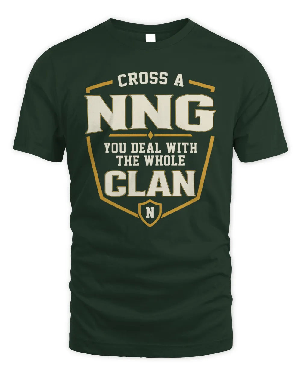 NNG NT1-K008 Cross A/An NAME, You Deal With the Whole Clan | Personalized Vintage T-Shirt - Unisex Standard T-Shirt - Forest Green