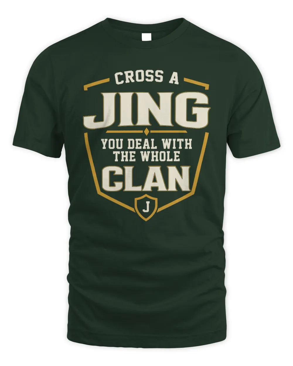 JING NT1-K008 Cross A/An NAME, You Deal With the Whole Clan | Personalized Vintage T-Shirt - Unisex Standard T-Shirt - Forest Green