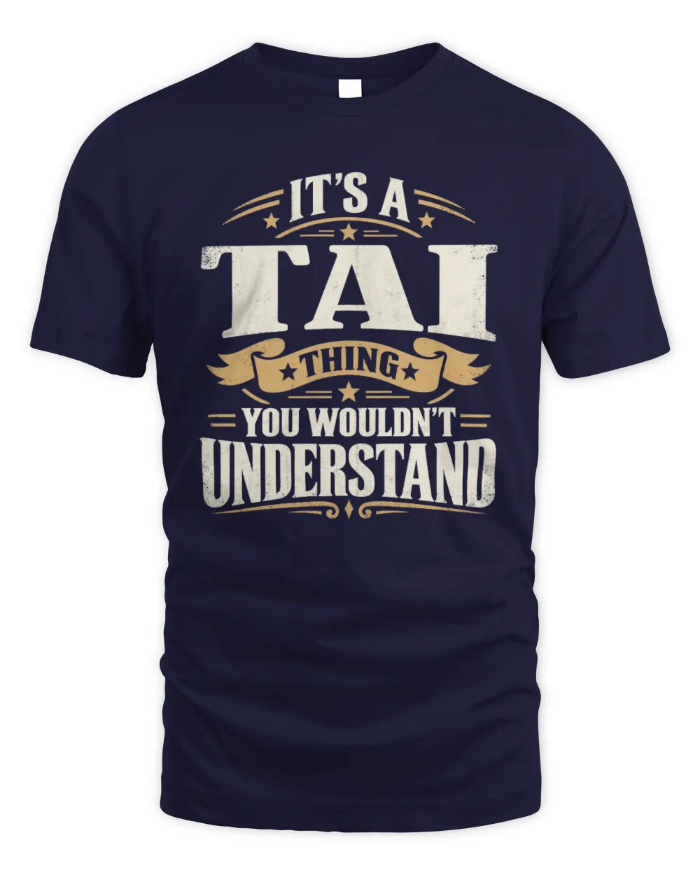 TAI P08 TH51 - Personalized “It’s a/an [NAME] Thing – You Wouldn’t Understand” Shirt - Unisex Standard T-Shirt - Navy