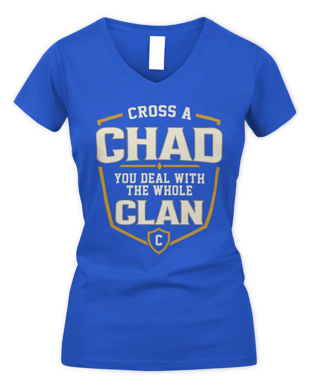 CHAD NT1-K008 Cross A/An NAME, You Deal With the Whole Clan | Personalized Vintage T-Shirt - Women's V-Neck T-Shirt - Royal