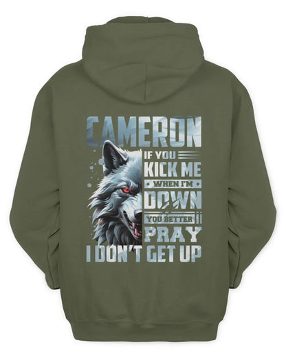 CAMERON AP62-K4-666 - Personalized Fierce Wolf Quote Apparel “If You Kick Me When I’m Down, You Better Pray I Don’t Get Up” - Unisex Hoodie - Military Green