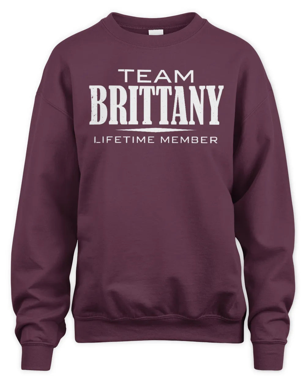 BRITTANY BL62-K4-128 - Personalized “Team NAME Lifetime Member” - Unisex Sweatshirt - Maroon