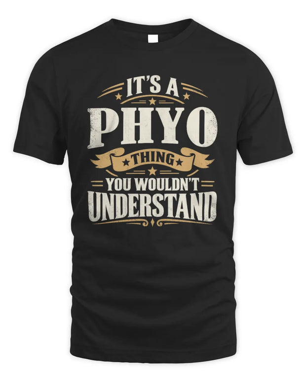 PHYO P08 TH51 - Personalized “It’s a/an [NAME] Thing – You Wouldn’t Understand” Shirt