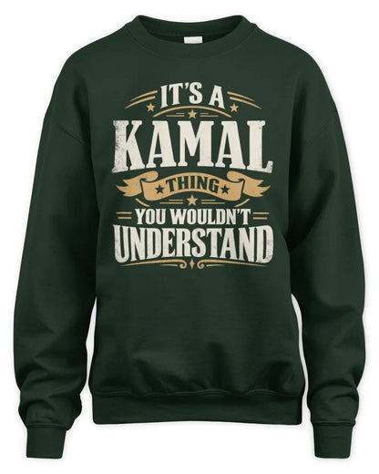 KAMAL P08 TH51 - Personalized “It’s a/an [NAME] Thing – You Wouldn’t Understand” Shirt - Unisex Sweatshirt - Forest Green