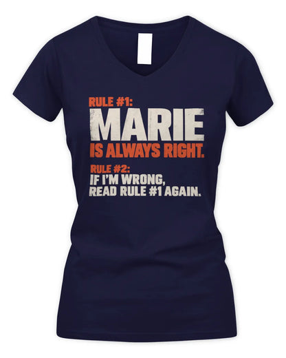 MARIE NP1-H006 - Always Right Personalized Name T-Shirt – Funny Custom Name Shirt - Women's V-Neck T-Shirt - Navy