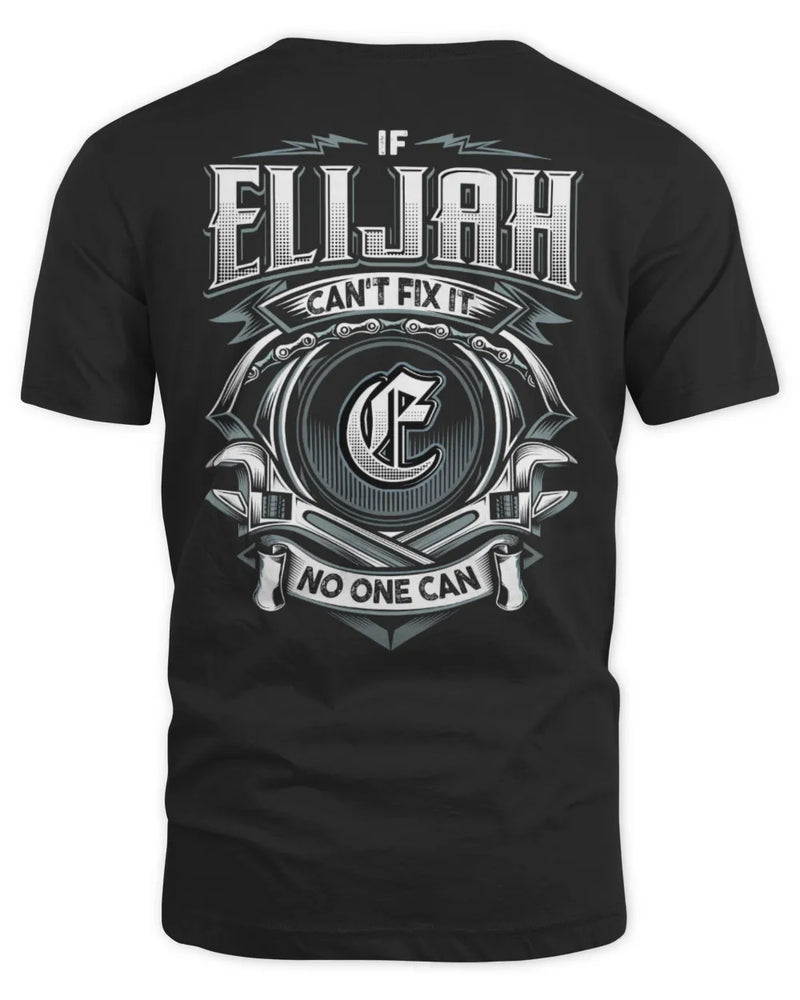 ELIJAH AP81-K4-626 - Personalized Ahmed Quote Apparel “If Ahmed Can't Fix It, No One Can” - Unisex Standard T-Shirt - Black