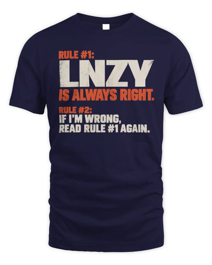 LNZY NP1-H006 
Always Right Personalized Name T-Shirt – Funny Custom Name Shirt - Unisex Standard T-Shirt - Navy