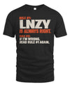 LNZY NP1-H006 
Always Right Personalized Name T-Shirt – Funny Custom Name Shirt