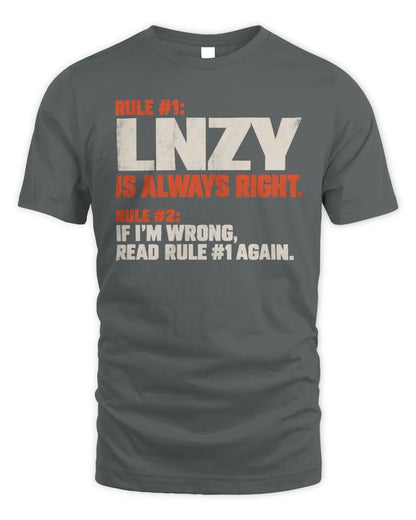 LNZY NP1-H006 
Always Right Personalized Name T-Shirt – Funny Custom Name Shirt - Unisex Standard T-Shirt - Charcoal
