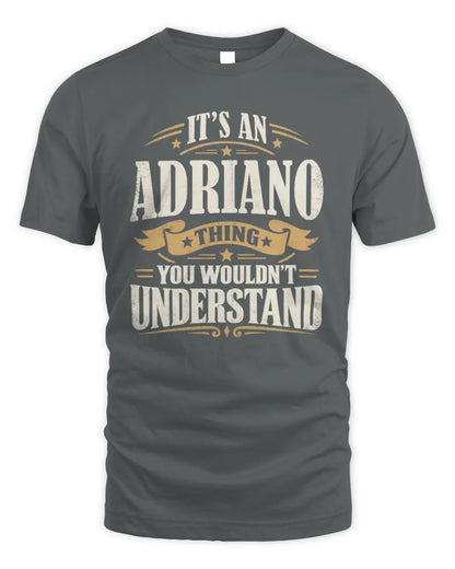 ADRIANO P08 TH51 - Personalized “It’s a/an [NAME] Thing – You Wouldn’t Understand” Shirt - Unisex Standard T-Shirt - Charcoal