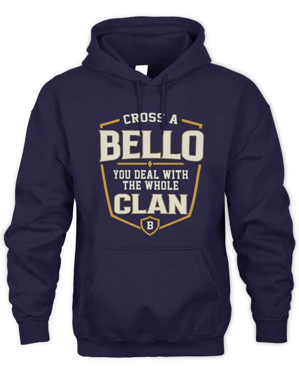 BELLO NT1-K008 Cross A/An NAME, You Deal With the Whole Clan | Personalized Vintage T-Shirt - Unisex Hoodie - Navy