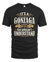 GONZAGA P08 TH51 - Personalized “It’s a/an [NAME] Thing – You Wouldn’t Understand” Shirt