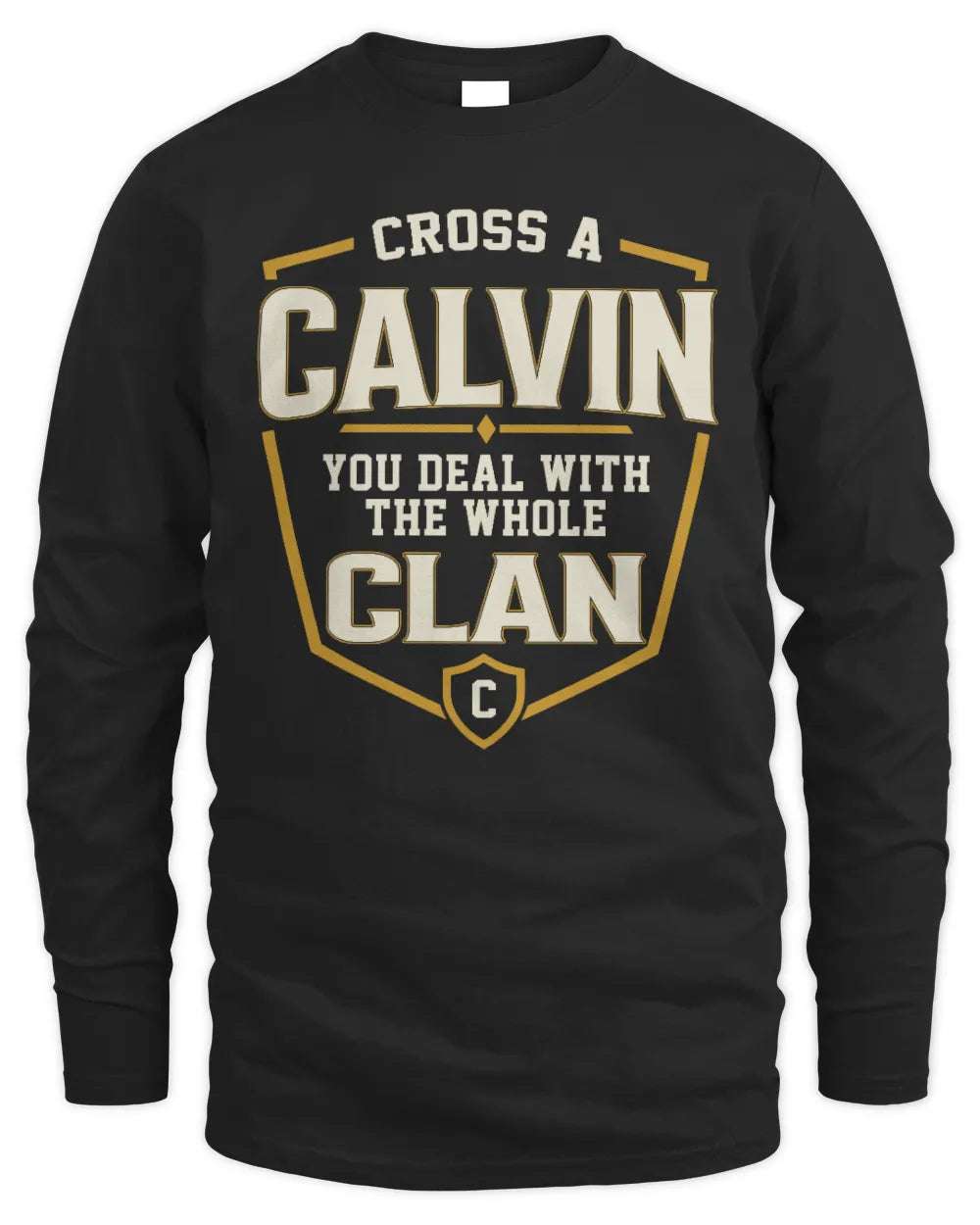 CALVIN NT1-K008 Cross A/An NAME, You Deal With the Whole Clan | Personalized Vintage T-Shirt - Men's Long Sleeved T-Shirt - Black