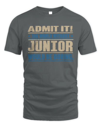 JUNIOR TP68-K2-968 – Personalized Funny Quote Apparel “The World Without NAME Would Be Boring” - Unisex Standard T-Shirt - Charcoal