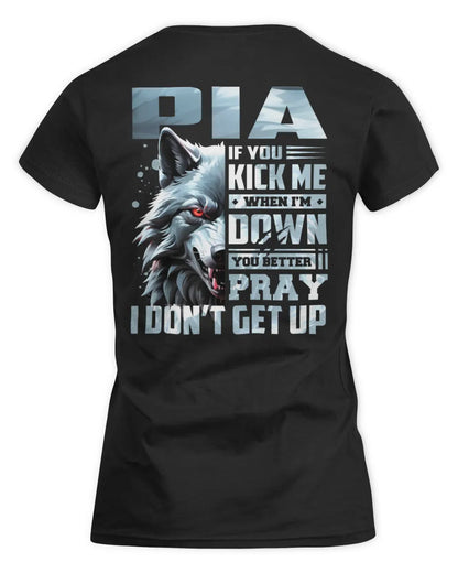 PIA AP62-K4-666 - Personalized Fierce Wolf Quote Apparel “If You Kick Me When I’m Down, You Better Pray I Don’t Get Up” - Women's Standard T-Shirt - Black