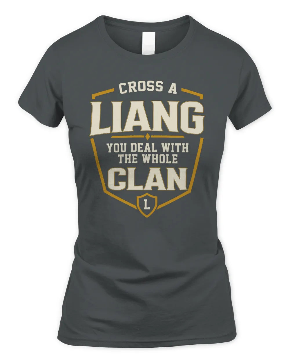 LIANG NT1-K008 Cross A/An NAME, You Deal With the Whole Clan | Personalized Vintage T-Shirt - Women's Standard T-Shirt - Charcoal