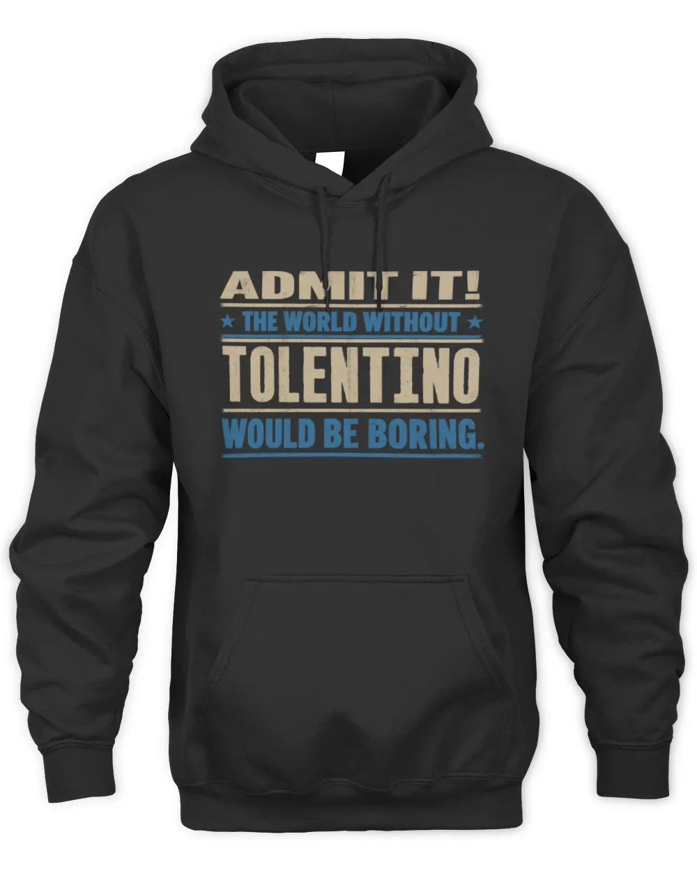 TOLENTINO TP68-K2-968 – Personalized Funny Quote Apparel “The World Without NAME Would Be Boring” - Unisex Hoodie - Black