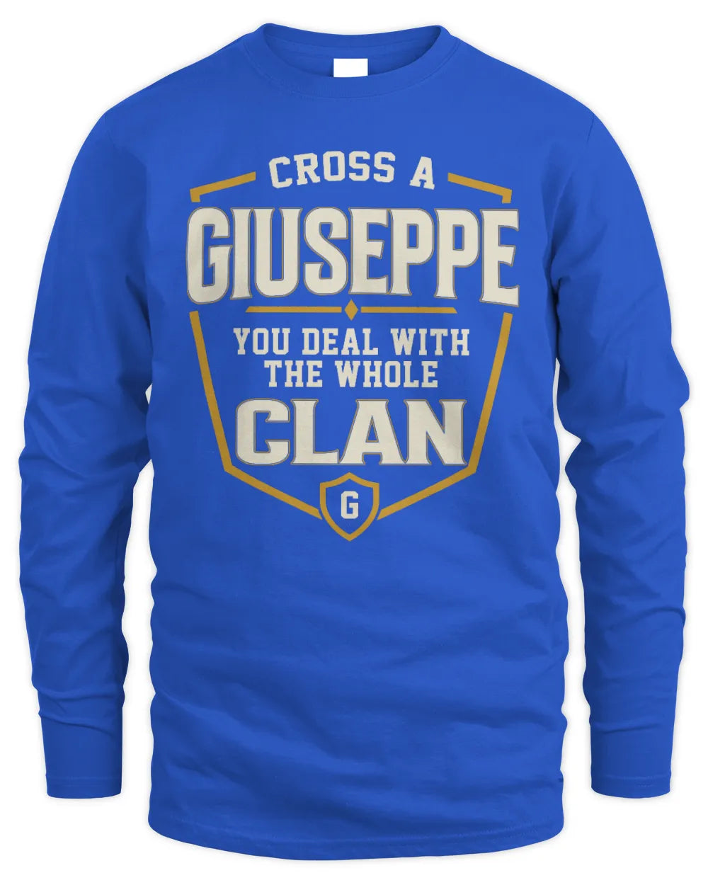 GIUSEPPE NT1-K008 Cross A/An NAME, You Deal With the Whole Clan | Personalized Vintage T-Shirt - Men's Long Sleeved T-Shirt - Royal