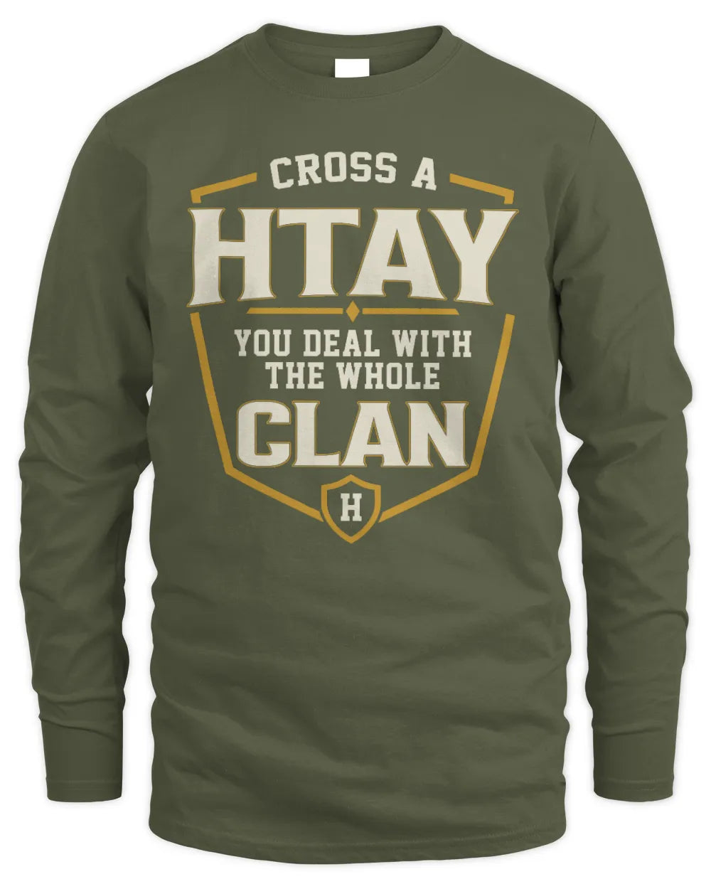 HTAY NT1-K008 Cross A/An NAME, You Deal With the Whole Clan | Personalized Vintage T-Shirt - Men's Long Sleeved T-Shirt - Military Green
