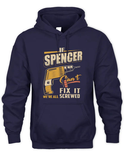 SPENCER TP22-K4-228 - Personalized Handyman T-Shirt “If AARON Can’t Fix It, We’re All Screwed” - Unisex Hoodie - Navy