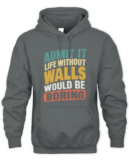 WALLS TP88-K4-229
Personalized Funny Quote Apparel “Life Without NAME Would Be Boring” - Unisex Hoodie - Charcoal
