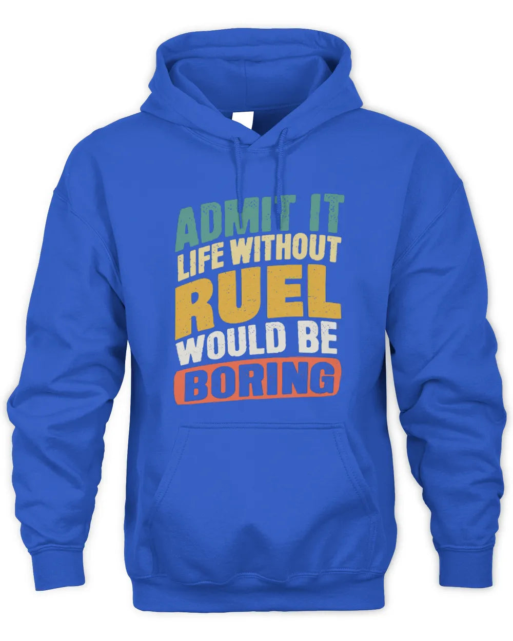 RUEL TP88-K4-229
Personalized Funny Quote Apparel “Life Without NAME Would Be Boring” - Unisex Hoodie - Royal
