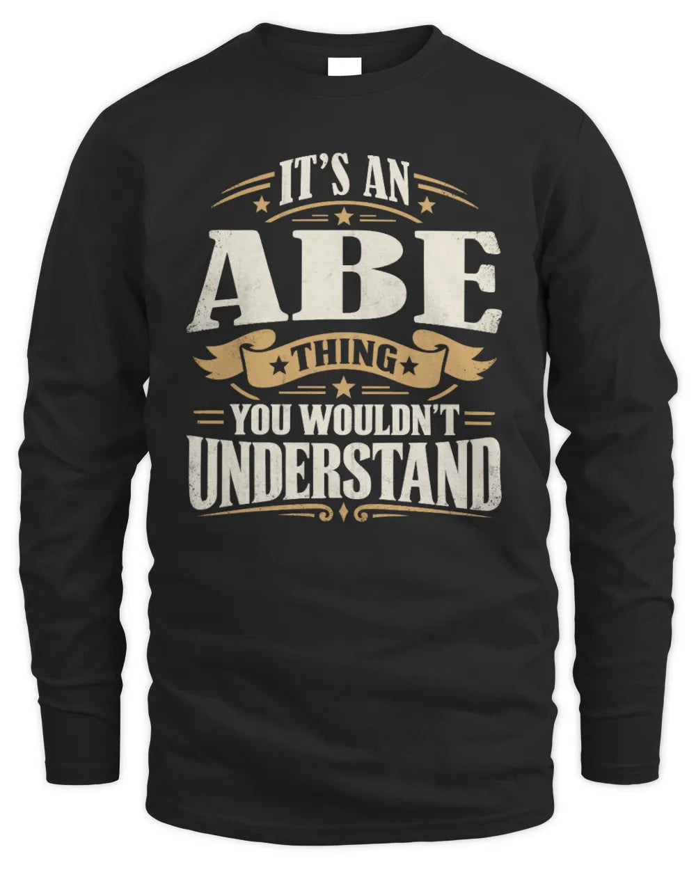 ABE P08 TH51 - Personalized “It’s a/an [NAME] Thing – You Wouldn’t Understand” Shirt - Men's Long Sleeved T-Shirt - Black