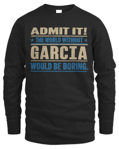 GARCIA TP68-K2-968 – Personalized Funny Quote Apparel “The World Without NAME Would Be Boring” - Men's Long Sleeved T-Shirt - Black