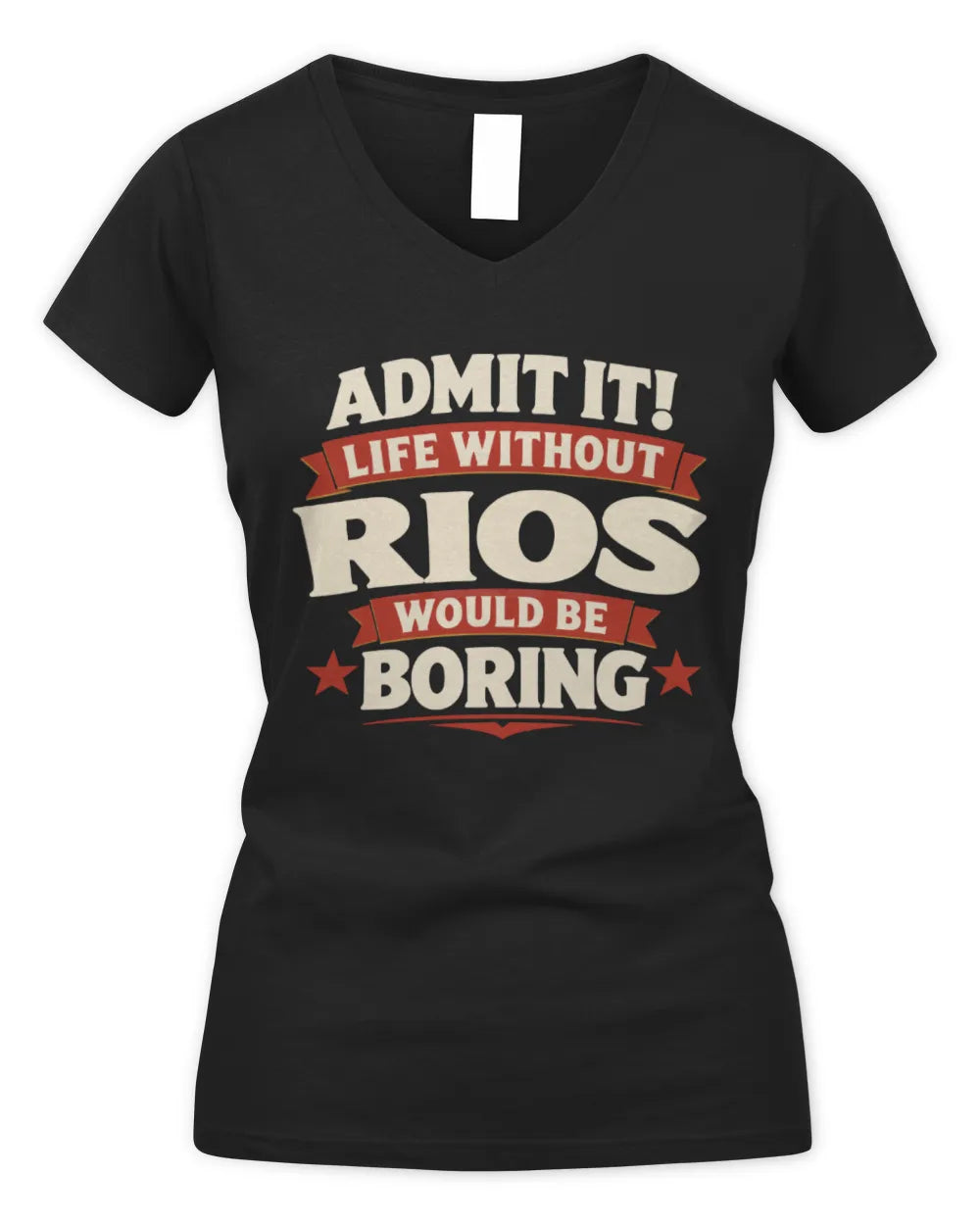 RIOS P4 KT003 Personalized Funny Quote Apparel “Life Without NAME Would Be Boring” - Women's V-Neck T-Shirt - Black