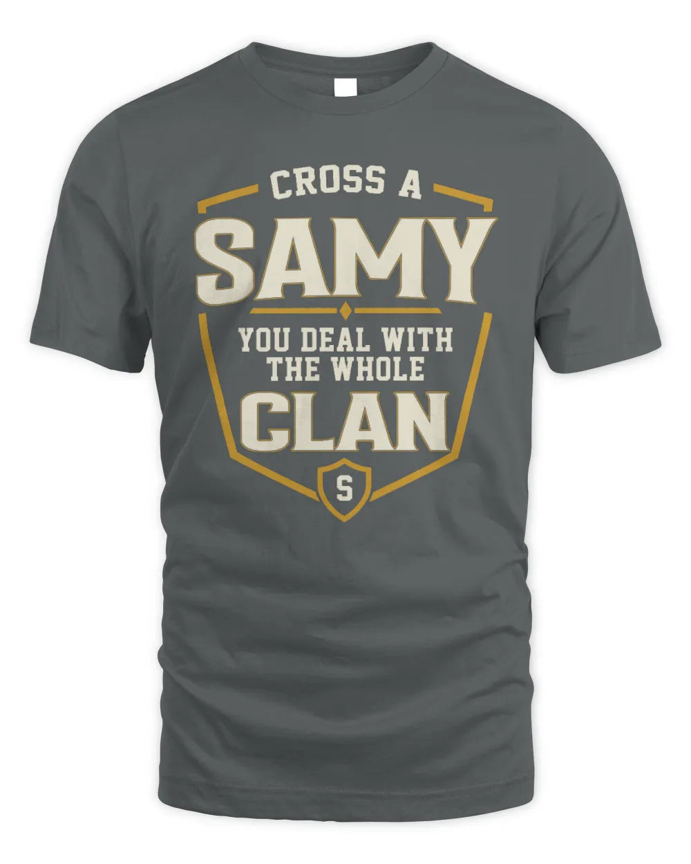 SAMY NT1-K008 Cross A/An NAME, You Deal With the Whole Clan | Personalized Vintage T-Shirt - Unisex Standard T-Shirt - Charcoal