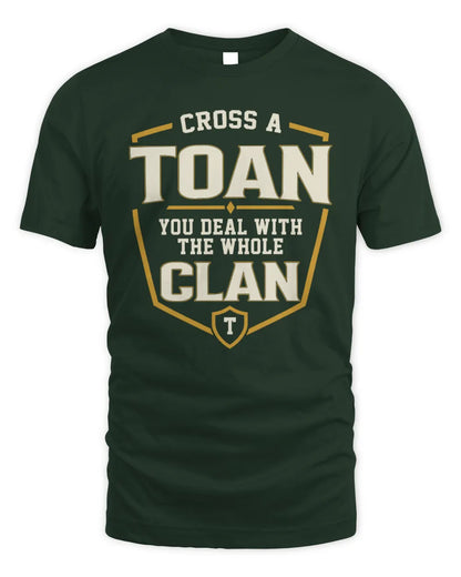 TOAN NT1-K008 Cross A/An NAME, You Deal With the Whole Clan | Personalized Vintage T-Shirt - Unisex Standard T-Shirt - Forest Green