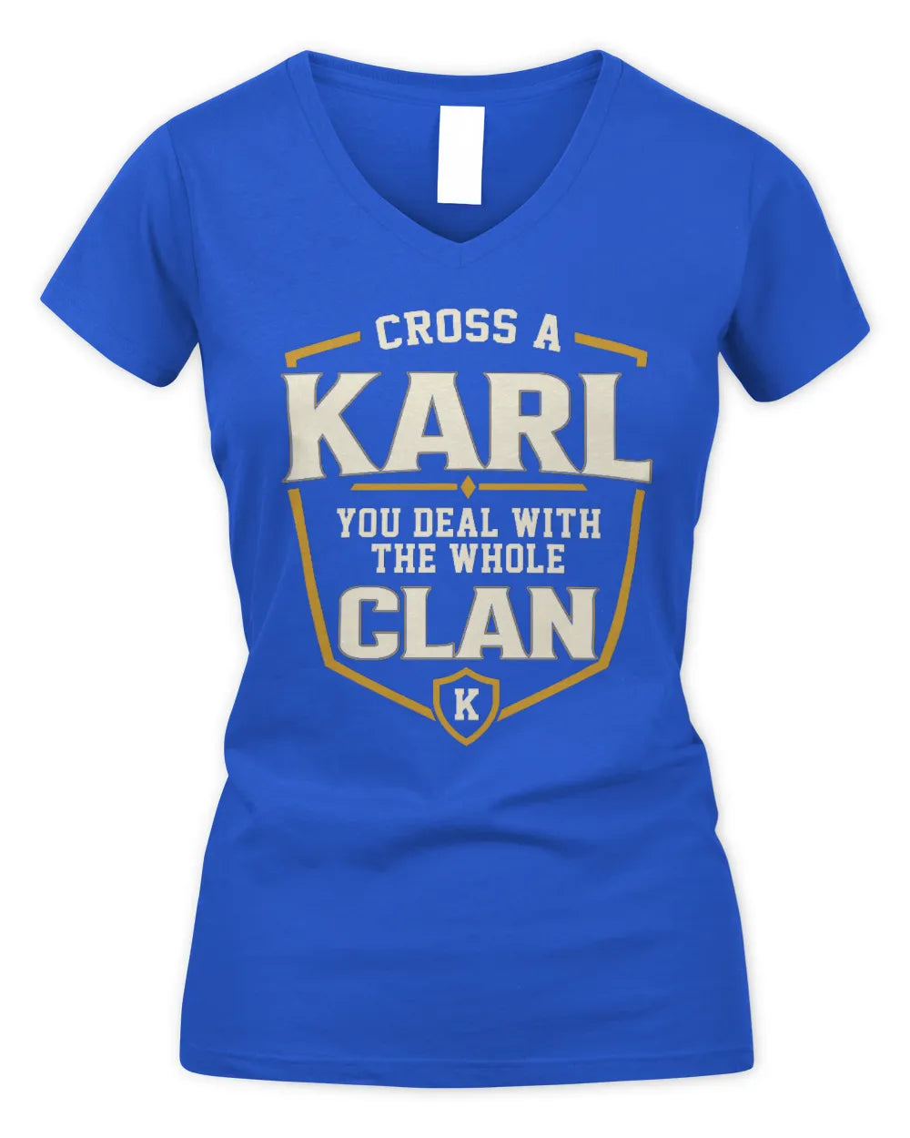 KARL NT1-K008 Cross A/An NAME, You Deal With the Whole Clan | Personalized Vintage T-Shirt - Women's V-Neck T-Shirt - Royal