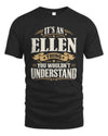 ELLEN P08 TH51 - Personalized “It’s a/an [NAME] Thing – You Wouldn’t Understand” Shirt