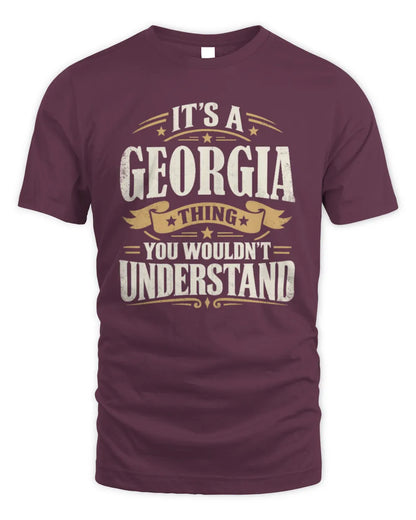 GEORGIA P08 TH51 - Personalized “It’s a/an [NAME] Thing – You Wouldn’t Understand” Shirt - Unisex Standard T-Shirt - Maroon