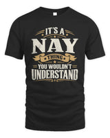 NAY P08 TH51 - Personalized “It’s a/an [NAME] Thing – You Wouldn’t Understand” Shirt - Unisex Standard T-Shirt - Black